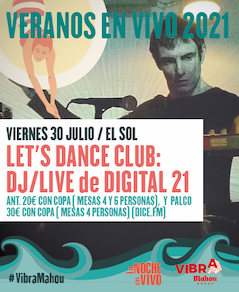 imagen_evento_LET’S DANCE CLUB: DJ/LIVE DE DIGITAL 21 – Veranos en Vivo Vibra Mahou 2021_1