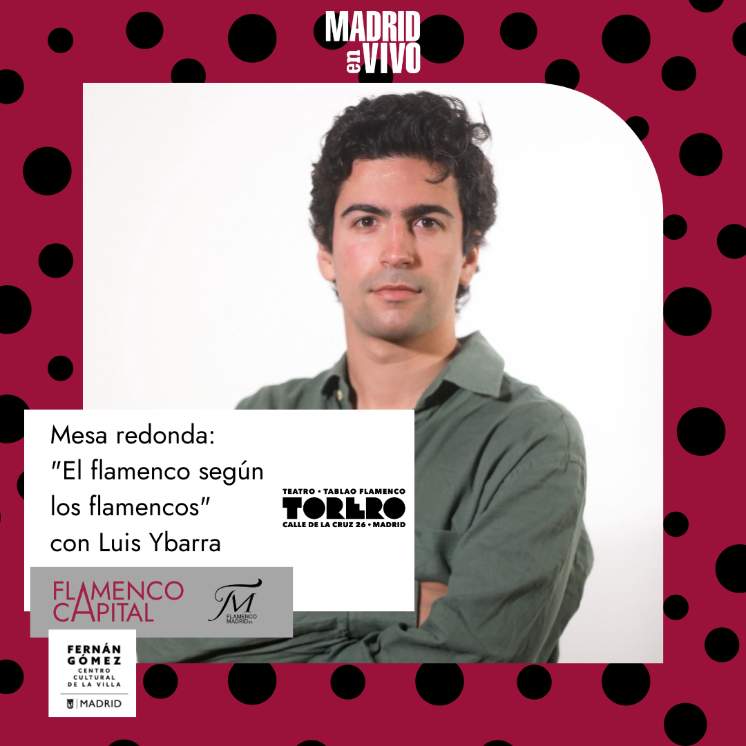 LUIS YBARRA (FLAMENCO CAPITAL-Flamenco Madrid 2023): «Es fundamental que Madrid siga apostando por el flamenco con programaciones como esta»