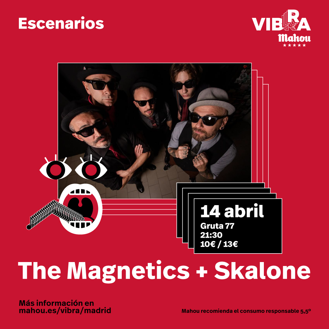 MADRID EN VIVO #40: The Magnetics + Skalone, El Coleta, Itziar Yagüe