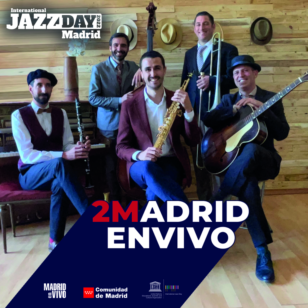 Madrid celebra el INTERNATIONAL JAZZ DAY en las salas de conciertos dentro del festival 2MADRID EN VIVO 2023
