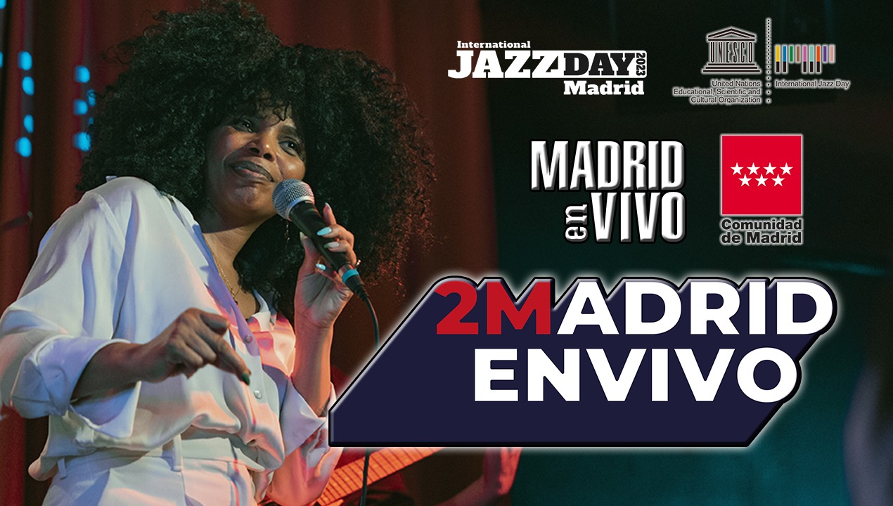 2MADRID EN VIVO-International Jazz Day