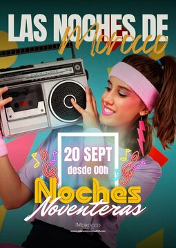 LAS NOCHES DE MOROCCO// ESPECIAL: NOCHES NOVENTERAS